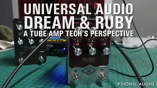 Universal Audio Dream & Ruby | A Tube Amp Tech's Perspective