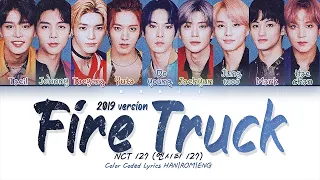 [2019] NCT 127 (엔시티 127) - 'Fire Truck (소방차)' Lyrics [Color Coded HAN|ROM|ENG]