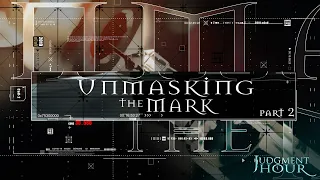 UNMASKING THE MARK - Part 2 Links