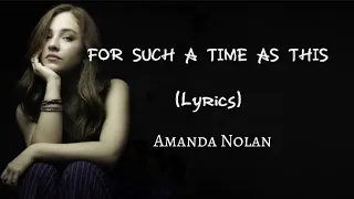 Amanda Nolan - Such A Time As This (Lyrics)