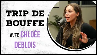 Chloée Deblois - TRIP DE BOUFFE