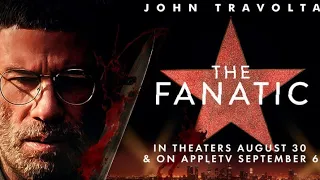 The Fanatic John Travolta Psycho Fan "Not a stalker" Thriller Horror 2019