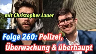 Christopher Lauer über Polizei, Überwachung & überhaupt - Jung & Naiv: Folge 260