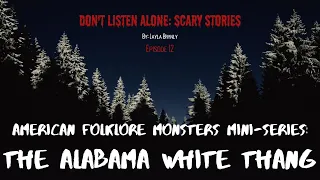 Episode 12: The Alabama White Thang