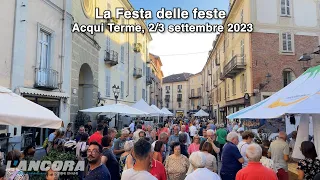 Acqui Terme - La Festa delle Feste 2023