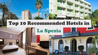 Top 10 Recommended Hotels In La Spezia | Best Hotels In La Spezia