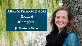 ABRSM Piano 2021 2022 Grade 6 (complete) Jill Morton - Piano