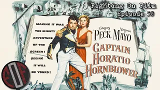 Fighting On Film Podcast: Captain Horatio Hornblower (1951)