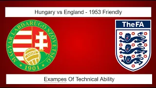 England vs Hungary  - 1953 Friendly - 2nd Half