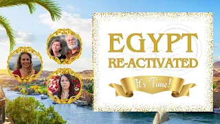Egypt Reactivated - It’s Time. A Livestream Hosted by Debra Giusti with Prageet, Jules and Viviane.