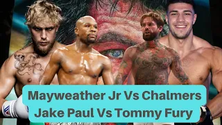 Floyd Mayweather Jr Vs Aaron Chalmers | Jake Paul Vs Tommy Fury.