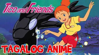 TICO AND FRIENDS Tagalog Dubbed | Anime Represent