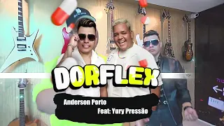 DORFLEX - SUCESSO ANDERSON PORTO FEAT. YURY PRESSÃO