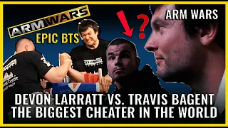 Devon Larratt Vs. Travis Bagent | The Biggest CHEATER in the WORLD | EPIC BTS | RH ARM WARS