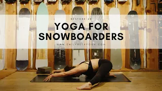 Yoga for Snowboarders | 20 minute yoga | Restore & Unwind