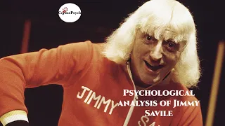 Psychological analysis of Jimmy Savile