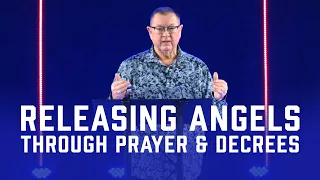 Releasing Angels Through Prayer & Decrees | Tim Sheets