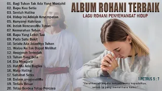 Bagi Tuhan Tak Ada Yang Mustahil ~ Lagu Rohani Terpopuler Sepanjang Masa ~ Menyentuh Hati