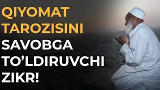 УШБУ ЗИКРНИ 1 МАРТА АЙТСАНГИЗ СИЗ УЧУН ҚИЁМАТ ТАРОЗИСИНИ САВОБГА ТЎЛДИРАДИ!