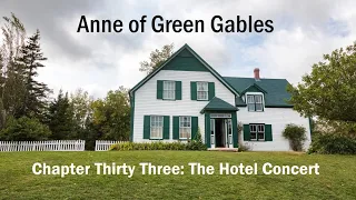 Anne of Green Gables - Chapter 33: The Hotel Concert (L. M.  Montgomery)