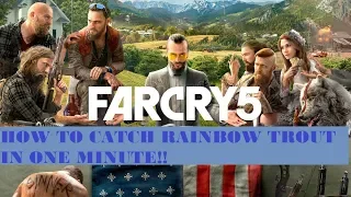 Far Cry 5: How to Catch a Rainbow Trout (Hard) in One Minute!!