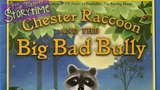 Chester Raccoon and the Big Bad Bully