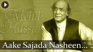 Aake Sajjada Nasheen - Mehdi Hassan - Top Ghazal Songs