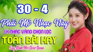 30/4 PHẢI MỞ NHẠC NÀY MỚI PHÊ ➤ LK Nhạc Sống Thôn Quê VƯỢT THỜI GIAN NGHE HAY NHẤT TỪ TRƯỚC ĐẾN NAY