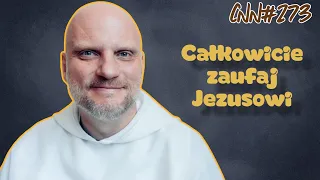 CNN [#273] Całkowicie zaufaj Jezusowi