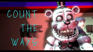 COUNT THE WAYS SONG-DAWKO DHEUSTA(FNAF SONG SFM)