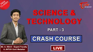 LIVE : Science & Technology - Part 3 | TOne Academy | Crash Course | Nikhil