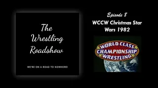 Ep 8: WCCW Christmas Star Wars 1982 (1982/12/25)