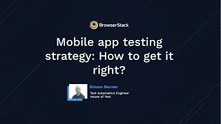 [Webinar] Mobile app testing strategy: How to get it right?