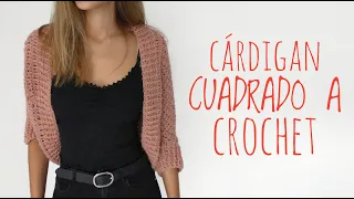 CÁRDIGAN CUADRADO (¡El cárdigan más fácil de tejer!) - Tutorial crochet