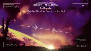 Hardwell ft. Harrison - Earthquake (Twisted Melodiez Hardstyle Bootleg) [Free Release]