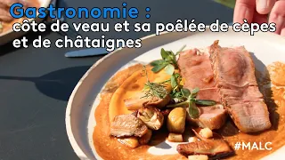 Gastronomie : côte de veau et sa poêlée de cèpes