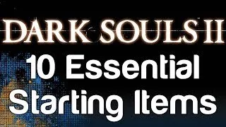10 Essential Starting Items for Dark Souls 2 | WikiGameGuides
