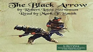 The Black Arrow by Robert Louis STEVENSON read by Mark F. Smith Part 2/2 | Full Audio Book