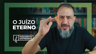 Luciano Subirá - O JUÍZO ETERNO | FD#24