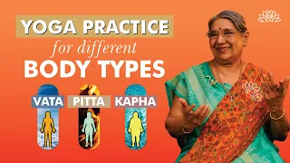 Balancing Body Types: Vata, Pitta, Kapha | Yoga Practices | Mind-Body Equilibrium | Dr. Hansaji