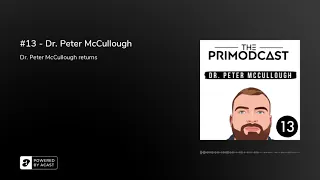 #13 - Dr. Peter McCullough