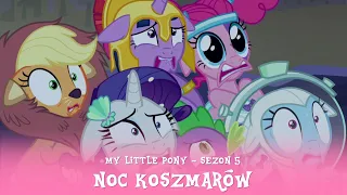 My Little Pony - Sezon 5 Odcinek 21 - Noc koszmarów