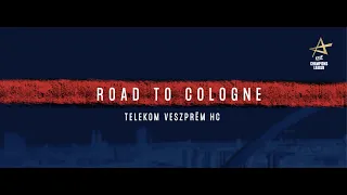 ROAD TO COLOGNE - TELEKOM VESZPRÉM HC | EHF FINAL4 2022 | EHF Champions League 2021/22