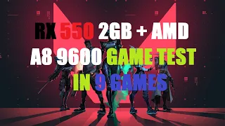 RX 550 2GB + AMD A8 9600 GAME TEST IN 9 GAMES 2021