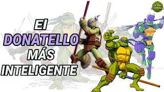 La versión más inteligente de donatello (tortugas ninja) / Ranking | César Comenta