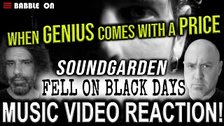 SOUNDGARDEN - FELL ON BLACK DAYS: BABBLE ON Music Video Reaction / CHRIS CORNELL