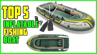 TOP 5: Best Inflatable Fishing Boat 2023