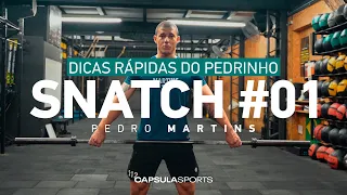 Dicas Rápidas do Pedrinho: Snatch #01