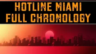 Hotline Miami - Full Chronology