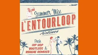 L'Entourloop ~ Summer Mix